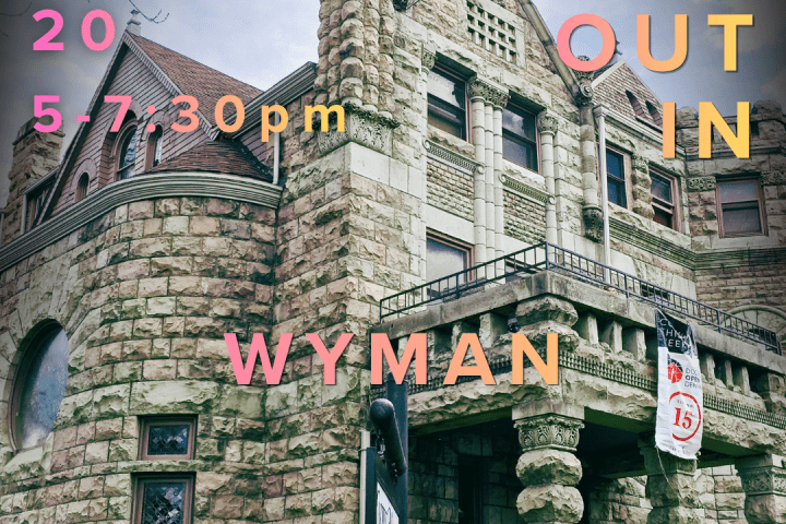 Historic stone building with event details text overlay: May 20, 5-7:30pm, Night Out in Wyman Neighborhood.