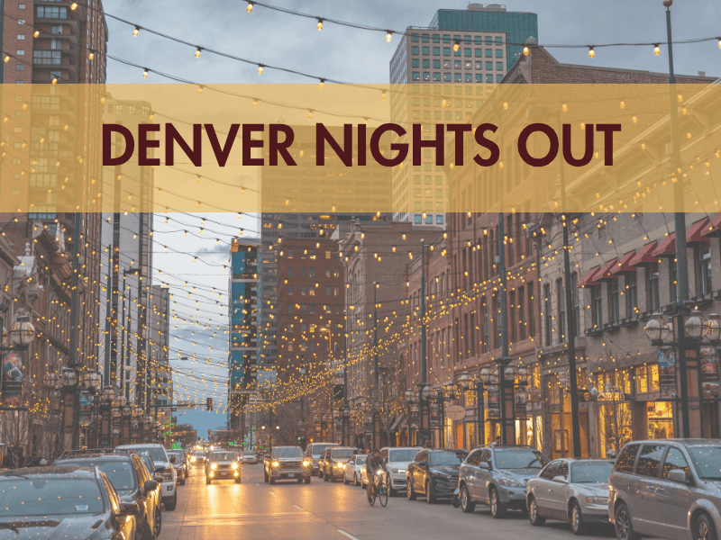 Street in Denver with festive lights and 'Denver Nights Out' text overlay.